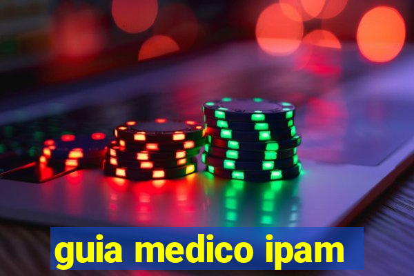 guia medico ipam